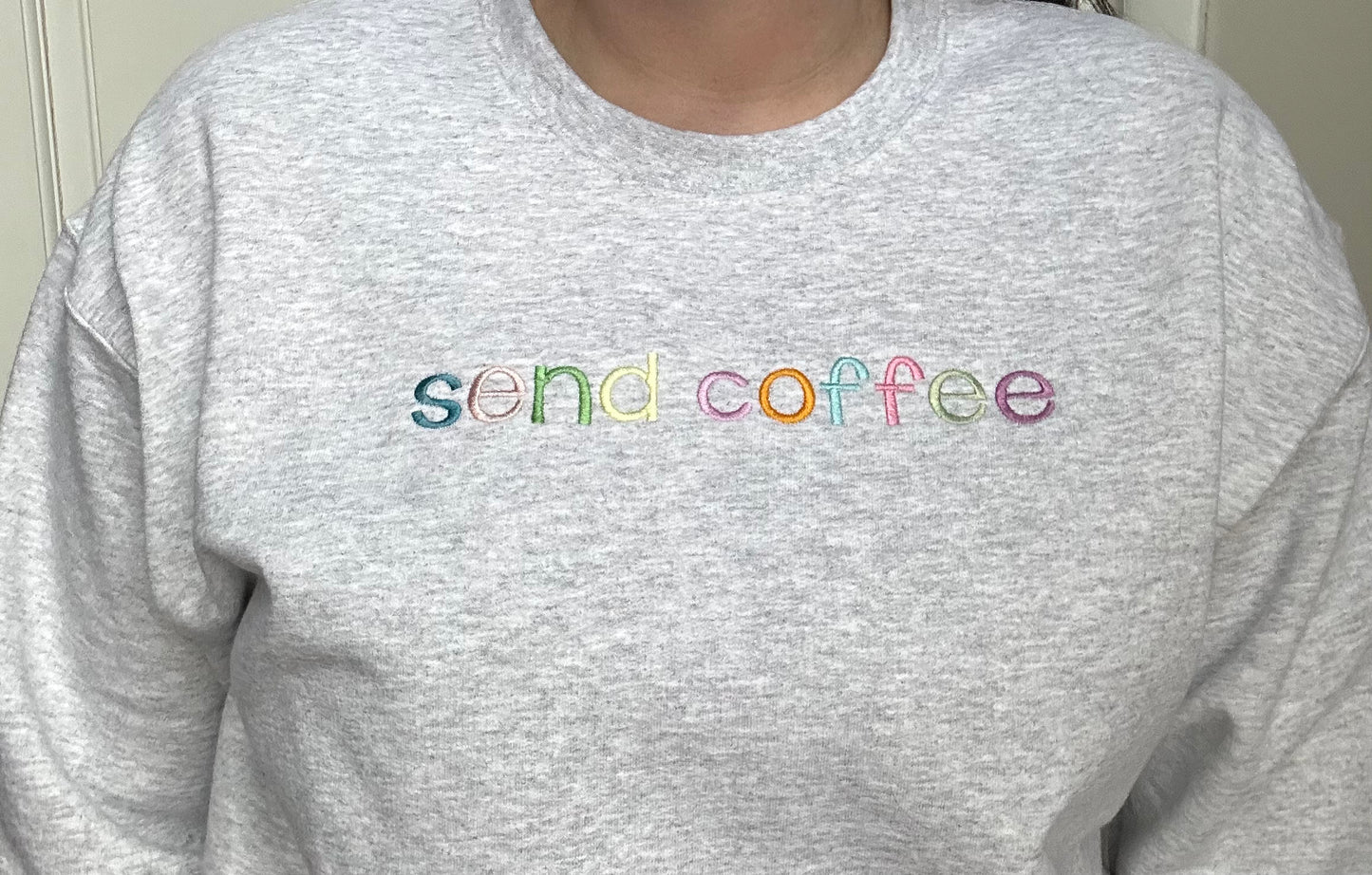 Embroidered Send Coffee Spring Text Crewneck/Tee