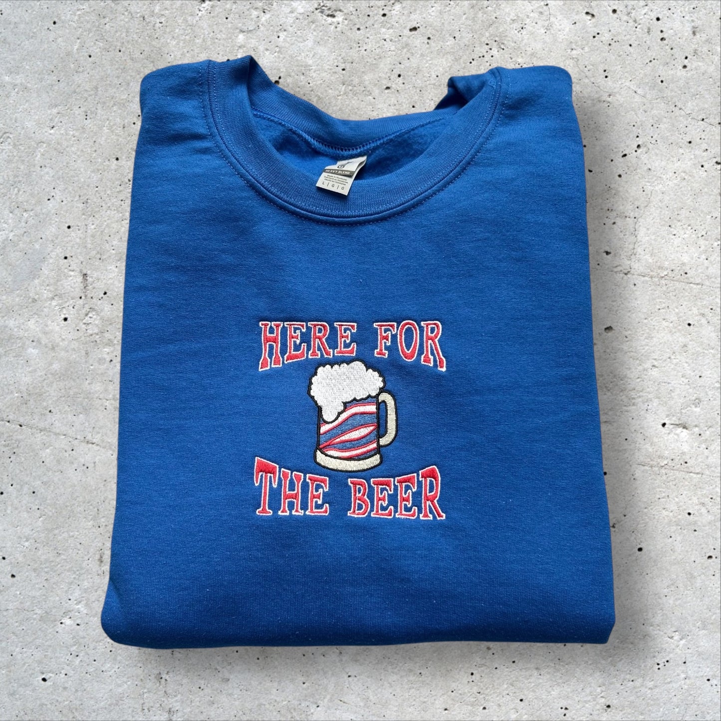 Embroidered Here for the Beer Sweatshirt