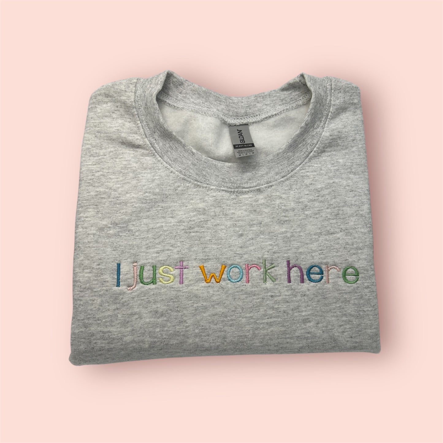 Embroidered I Just Work Here Spring Text Crewneck/Tee
