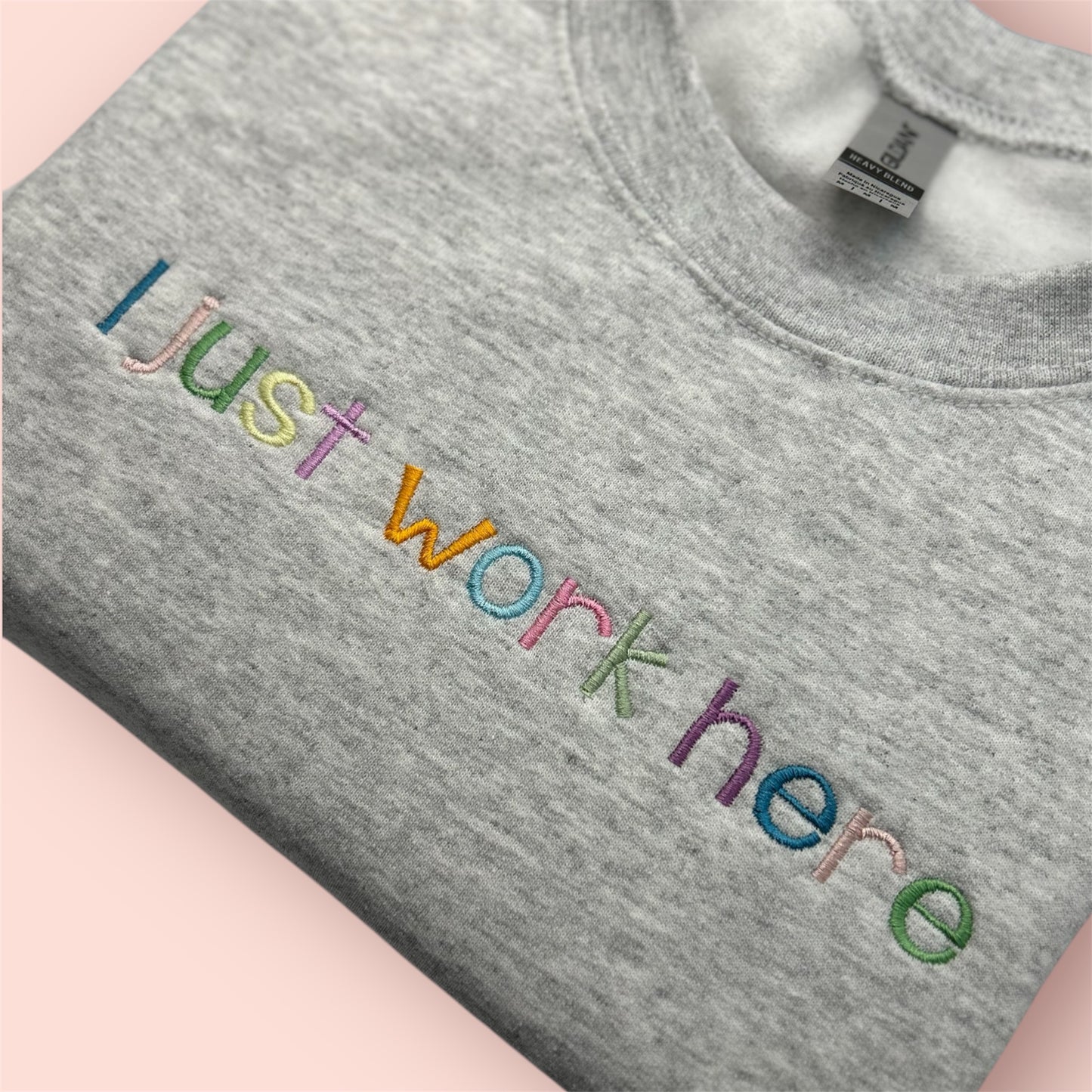 Embroidered I Just Work Here Spring Text Crewneck/Tee