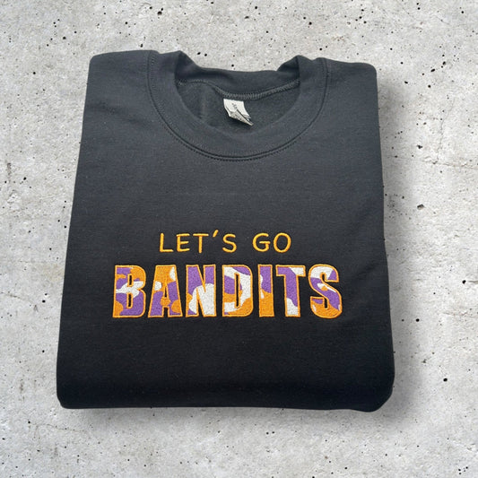 Embroidered Let’s Go Bandits Sweatshirt